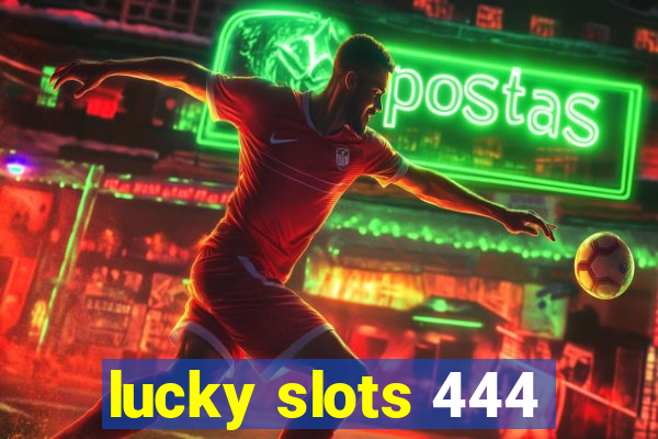 lucky slots 444